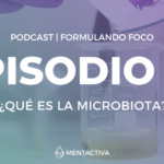 Podcast: EPISODIO 23 – ¿Qué es la microbiota?